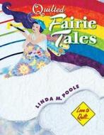 Quilted fairie tales: love to quilt-- by Linda M. Poole, Gelezen, Linda M Poole, Verzenden