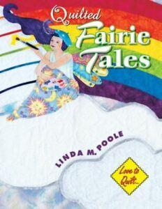 Quilted fairie tales: love to quilt-- by Linda M. Poole, Boeken, Hobby en Vrije tijd, Gelezen, Verzenden