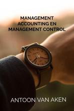 9789464351439 Management accounting en management control, Boeken, Verzenden, Zo goed als nieuw, Antoon van Aken