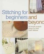 Stitching for beginners and beyond by Anna Scott (Paperback), Gelezen, Publisher of Inspirations Magazine, Verzenden