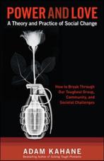 Power and Love 9781605093048 Adam Kahane, Boeken, Verzenden, Gelezen, Adam Kahane