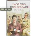 Lied van een bouwer 9789020526578 J. van Dorsten, Verzenden, Gelezen, J. van Dorsten