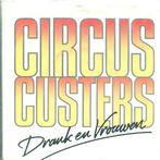 Single - Circus Custers - Drank En Vrouwen, Verzenden, Nieuw in verpakking