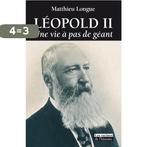 LÃ©opold II 9782873865214 Matthieu Longue, Verzenden, Zo goed als nieuw, Matthieu Longue