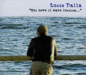 cd - Lucio Dalla - Qui Dove Il Mare Luccica...., Cd's en Dvd's, Cd's | Overige Cd's, Zo goed als nieuw, Verzenden