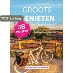 Groots genieten in Gelderland 9789028730052, Verzenden, Zo goed als nieuw