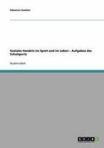Soziales Handeln im Sport und im Leben - Aufgab. Goetzke,, Boeken, Sportboeken, Zo goed als nieuw, Goetzke, Sebastian, Verzenden