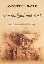 Boerenkool met rijst 9789464496178 Annette E. Baylé, Boeken, Verzenden, Gelezen, Annette E. Baylé