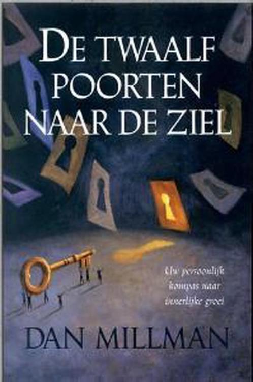 De twaalf poorten naar de ziel 9789022535295 Dan Millman, Boeken, Esoterie en Spiritualiteit, Zo goed als nieuw, Verzenden