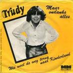 vinyl single 7 inch - Trudy - Maar Ondanks Alles, Cd's en Dvd's, Vinyl Singles, Verzenden, Zo goed als nieuw
