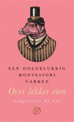 Een dolgelukkig Montessorivarken 9789028223264, Verzenden, Zo goed als nieuw, Marjoleine de Vos