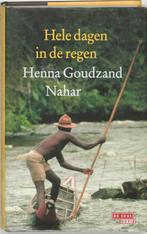 Hele dagen in de regen 9789044503692 H. Goudzand Nahar, Verzenden, Zo goed als nieuw, H. Goudzand Nahar