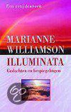 Illuminata 9789022529430 Marianne Williamson, Boeken, Esoterie en Spiritualiteit, Verzenden, Gelezen, Marianne Williamson