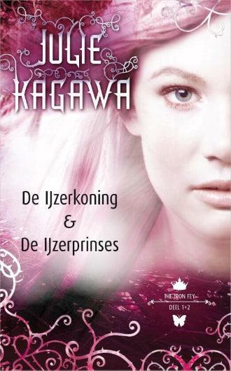 De IJzerkoning &amp; De IJzerprinses - NL -Julie Kagawa, Boeken, Fantasy, Gelezen, Ophalen of Verzenden