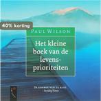 Het kleine boek van de levensprioriteiten 9789063052560, Verzenden, Zo goed als nieuw, P. Wilson