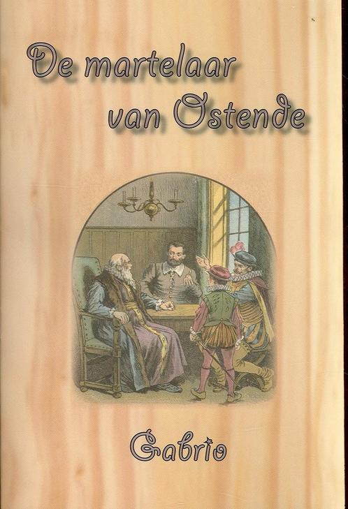De martelaar van Ostende 9789057413131 Gabrio, Boeken, Hobby en Vrije tijd, Gelezen, Verzenden