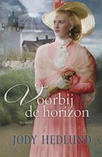 9789029726337 Voorbij de horizon Jody Hedlund, Boeken, Verzenden, Nieuw, Jody Hedlund