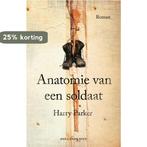 Anatomie van een soldaat 9789048842322 Harry Parker, Verzenden, Zo goed als nieuw, Harry Parker