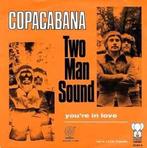 vinyl single 7 inch - Two Man Sound - Copacabana, Verzenden, Zo goed als nieuw