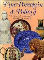 Fine Porcelain & Pottery - the best of worlds beautiful, Verzenden, Gelezen, Stanley W. Fisher