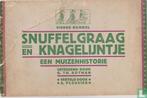 De lotgevallen van Snuffelgraag en Knagelijntje (Vierde B..., Eén stripboek, Verzenden, Gelezen, Pleysier, Arie.
