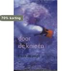 Door de knieën 9789045702322 Freek de Jonge, Boeken, Verzenden, Gelezen, Freek de Jonge