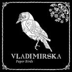 cd - Vladimirska - Paper Birds, Verzenden, Zo goed als nieuw