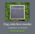 Dag, mijn lieve moeder | 9789033000478 | Peter Karstkarel ;, Zo goed als nieuw, Peter Karstkarel ; Klaske Karstkarel