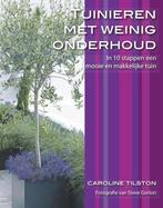 Tuinieren Met Weinig Onderhoud 9789047508168, Boeken, Gelezen, Caroline Tilston, Verzenden