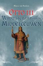 Otto III, de verduisteraar van de middeleeuwen 9789463382373, Verzenden, Zo goed als nieuw, Marco van Burken