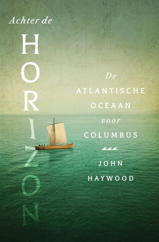 Achter De Horizon | 9789401920551 | Haywood, John, Boeken, Geschiedenis | Wereld, Nieuw, Ophalen of Verzenden
