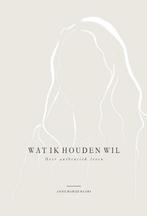 Wat ik houden wil 9789492831347 Anne Marije Baars, Boeken, Verzenden, Zo goed als nieuw, Anne Marije Baars