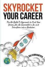 Skyrocket Your Career The No Bullsht Approach to Find Your, Gelezen, Raj Subrameyer, Verzenden