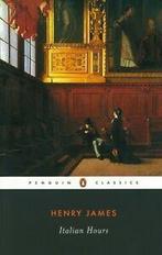 Penguin classics: Italian hours by Henry James (Paperback), Verzenden, Gelezen, Henry James