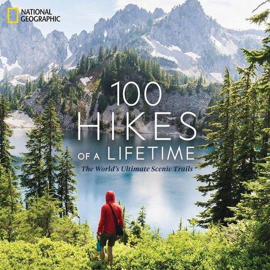 100 Hikes of a Lifetime The Worlds Ultimate Scenic Trails, Boeken, Taal | Engels, Zo goed als nieuw, Verzenden