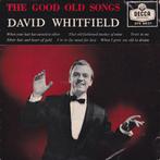 vinyl single 7 inch - David Whitfield - The Good Old Songs, Cd's en Dvd's, Vinyl Singles, Verzenden, Zo goed als nieuw