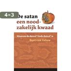 De satan - een noodzakelijk kwaad 9789088970504, Boeken, Verzenden, Zo goed als nieuw, Bert van Veluw