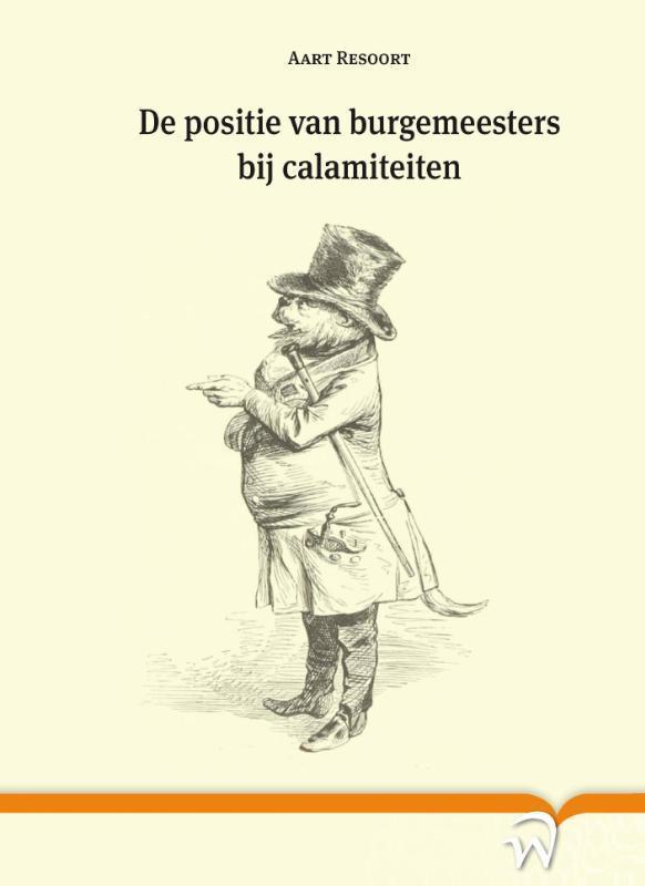De positie van burgemeesters bij calamiteiten 9789462402003, Boeken, Wetenschap, Gelezen, Verzenden