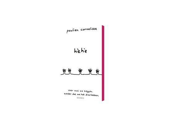 Hèhè 9789465039404 Paulien Cornelisse, Boeken, Literatuur, Zo goed als nieuw, Verzenden