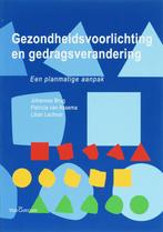 Gezondheidsvoorlichting en gedragsverandering 9789023243366, Zo goed als nieuw
