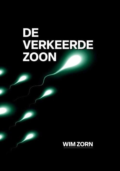 9789464806922 DE VERKEERDE ZOON Wim Zorn, Boeken, Biografieën, Nieuw, Verzenden