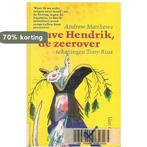 Brave Hendrik de zeerover 9789000027330 Andrew Matthews, Verzenden, Gelezen, Andrew Matthews