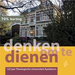 Denken om te dienen 9789463690515 Niels van Driel, Verzenden, Zo goed als nieuw, Niels van Driel