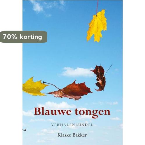 Blauwe tongen 9789089548412 Klaske Bakker, Boeken, Literatuur, Gelezen, Verzenden