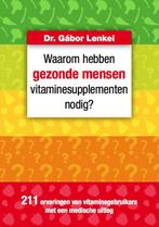 Waarom hebben gezonde mensen vitaminesupplementennodig?, Verzenden, Gelezen, Gábor Lenkei