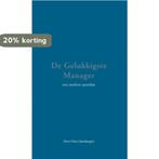 De Gelukkigste Manager 9789075979206 H. Steenbergen, Verzenden, Gelezen, H. Steenbergen