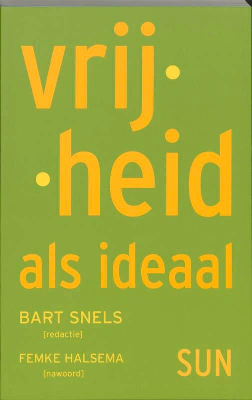 Vrijheid als ideaal 9789085061465, Boeken, Filosofie, Gelezen, Verzenden