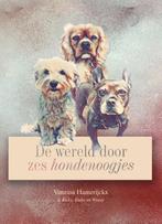 De wereld door zes hondenoogjes 9789464035742, Verzenden, Zo goed als nieuw, Vanessa Hamerijckx