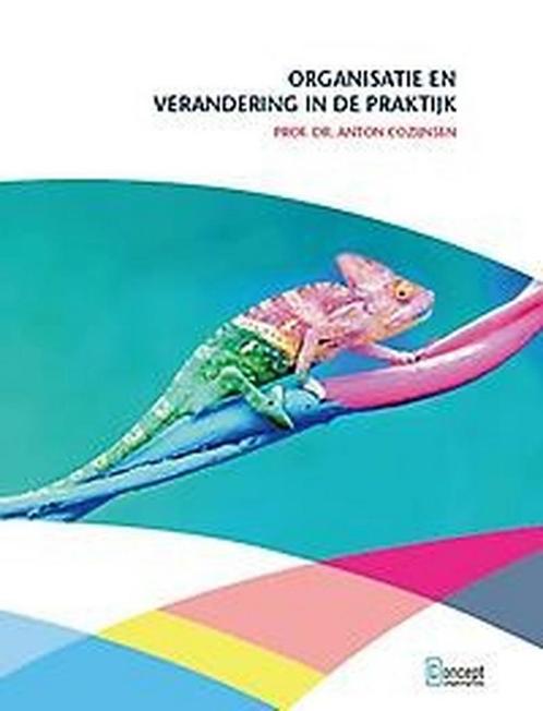9789055163076 Organisatie en verandering in de praktijk, Boeken, Schoolboeken, Zo goed als nieuw, Verzenden
