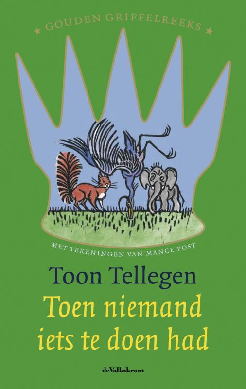 Toen niemand iets te doen had 9789045106281 Toon Tellegen, Boeken, Kinderboeken | Jeugd | 10 tot 12 jaar, Zo goed als nieuw, Verzenden